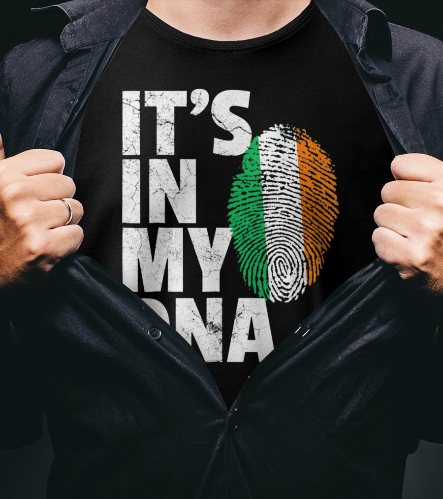 IT'S IN MY DNA Fingerprint Irish Flag Ireland T-Shirt