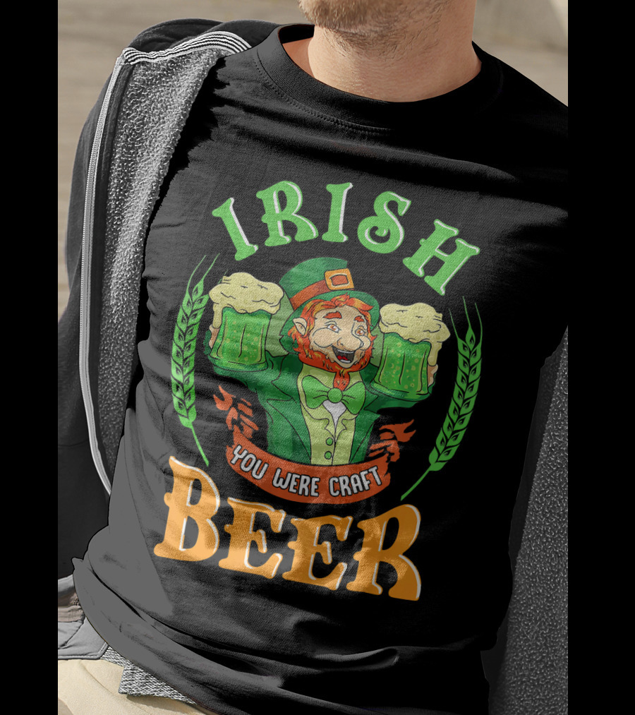 Irish You Were Craft Beer Green Leprechaun Cheers With Shamrocks T-Shirt