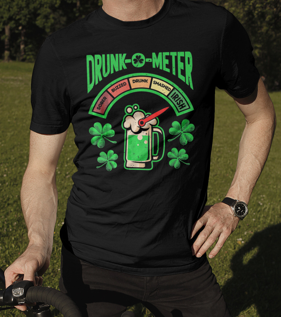 Drunk O Meter Sober Buzzed Drunk Smashed Irish St Patricks Day Me T-Shirt