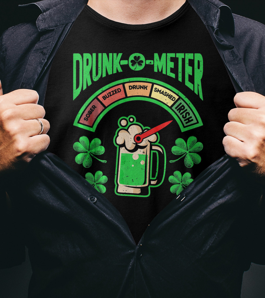 Drunk O Meter Sober Buzzed Drunk Smashed Irish St Patricks Day Me T-Shirt