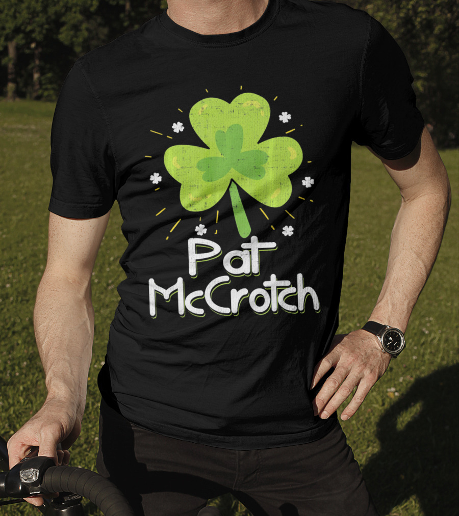 Pat McCrotch St Patricks Day Fun Shamrock Lucky Charm T-Shirt