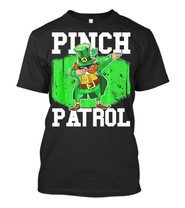 Pinch Patrol St Patrick Dabbing Leprechaun T-Shirt