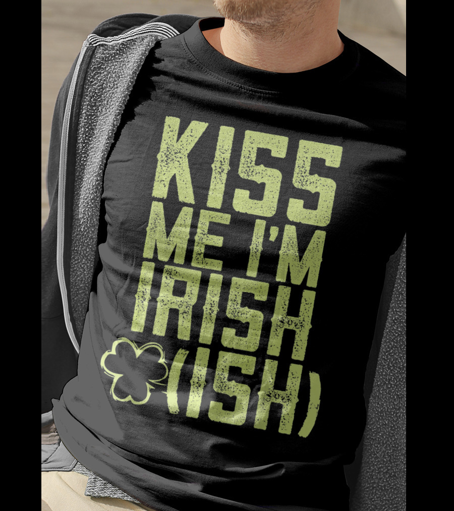 Kiss Me I'm Irish (Ish) Shamrock Highlight T-Shirt