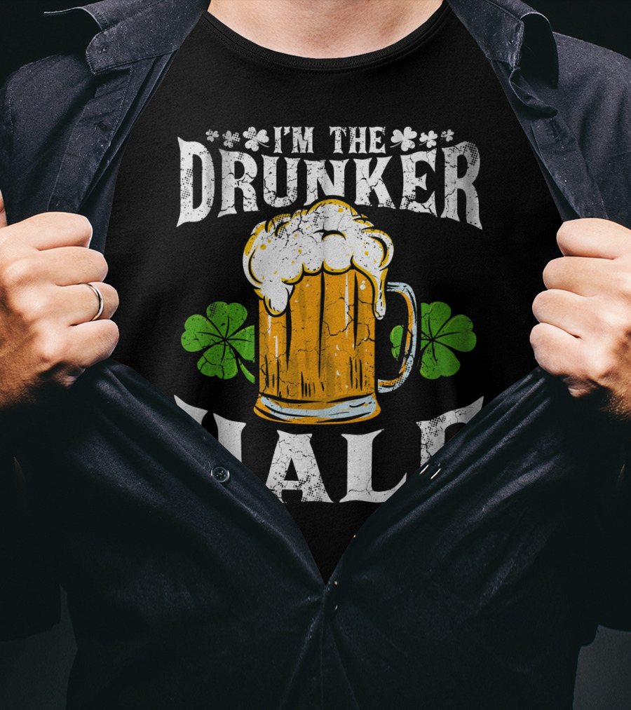 I'm The Drunker Half St Patricks Day Beer Shamrocks T-Shirt