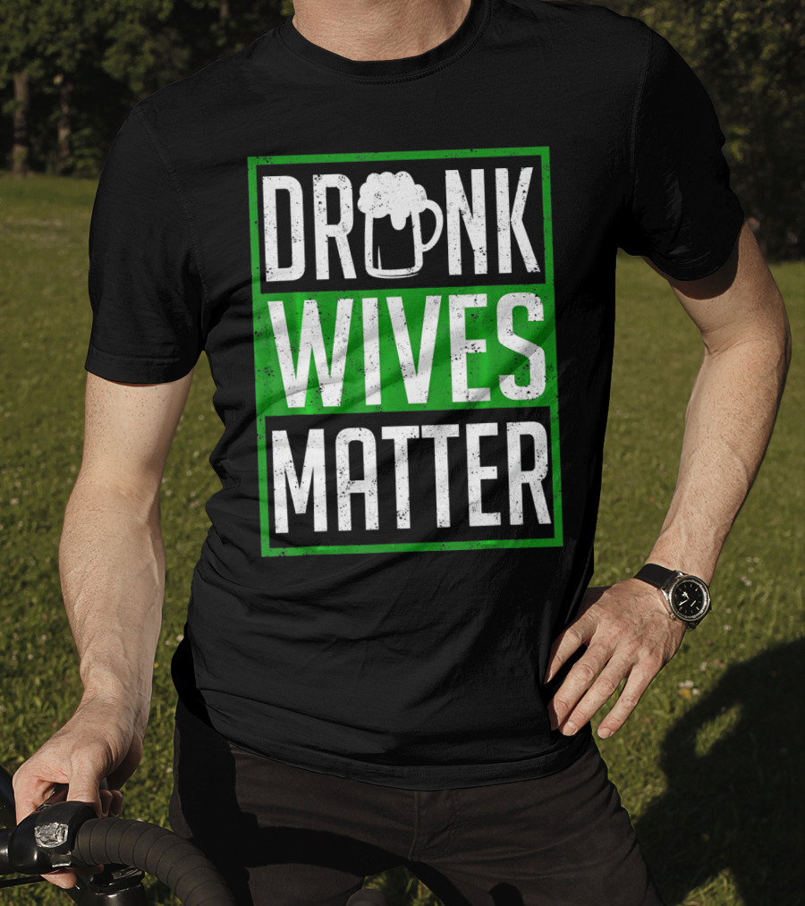 Saint Patricks Day Drunk Wives Matter Irish Beer Mug T-Shirt