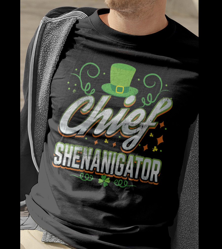 Chief Shenanigator St. Patrick's Day Hat And Clover T-Shirt