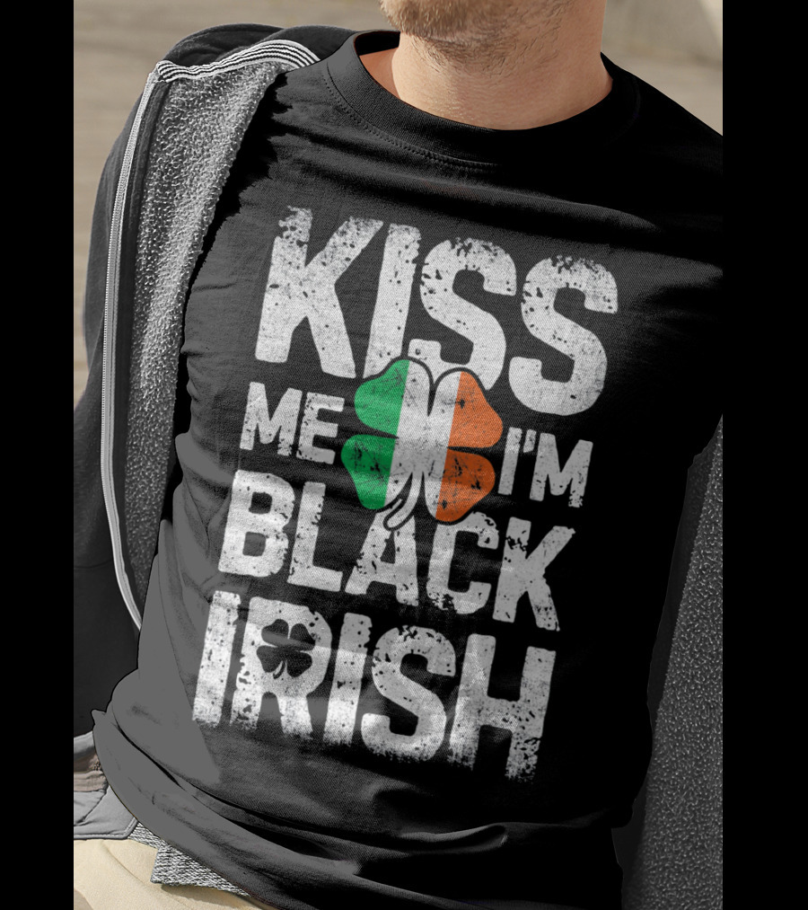 Kiss Me I'm Black Irish Ireland Shamrock T-Shirt