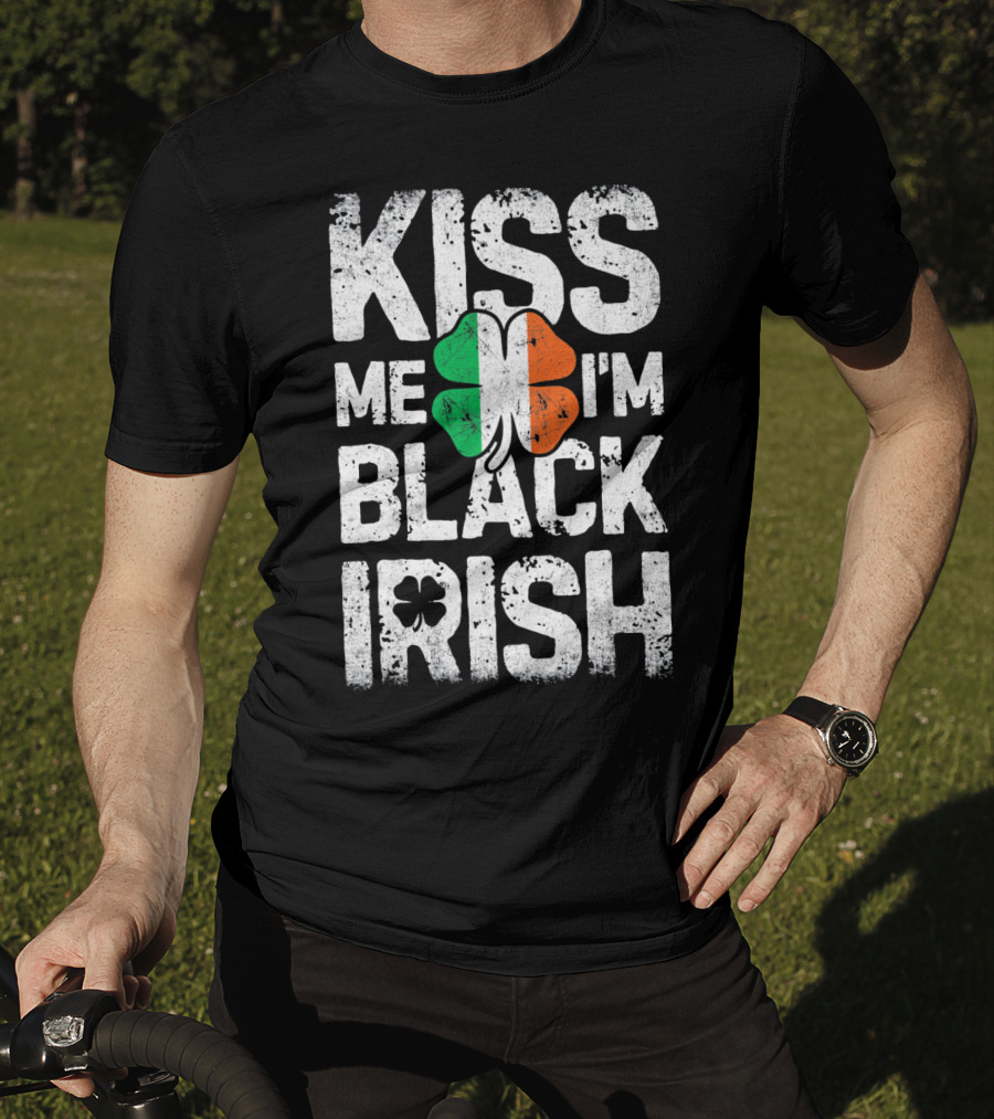 Kiss Me I'm Black Irish Ireland Shamrock T-Shirt