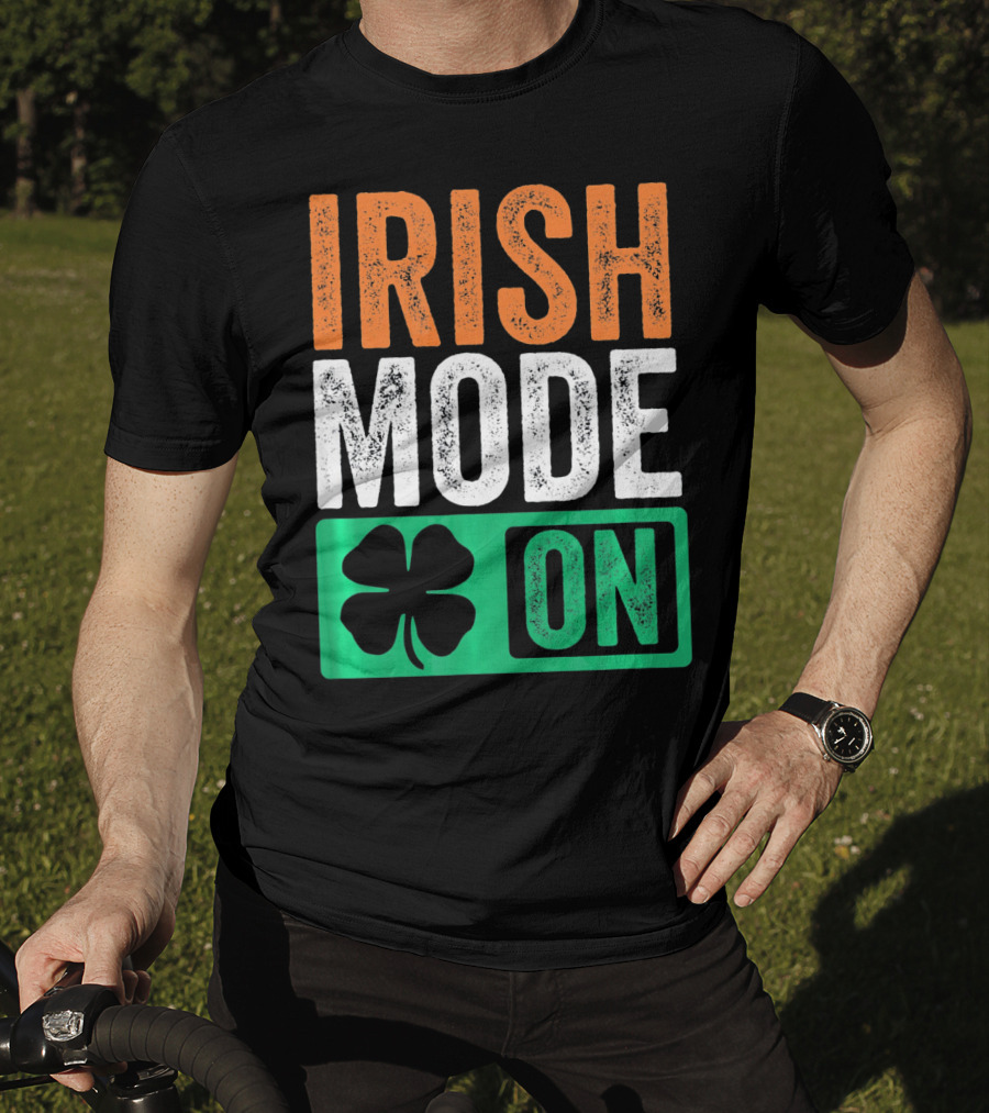 Irish Mode On St Patricks Day Beer Drinking Ireland T-Shirt