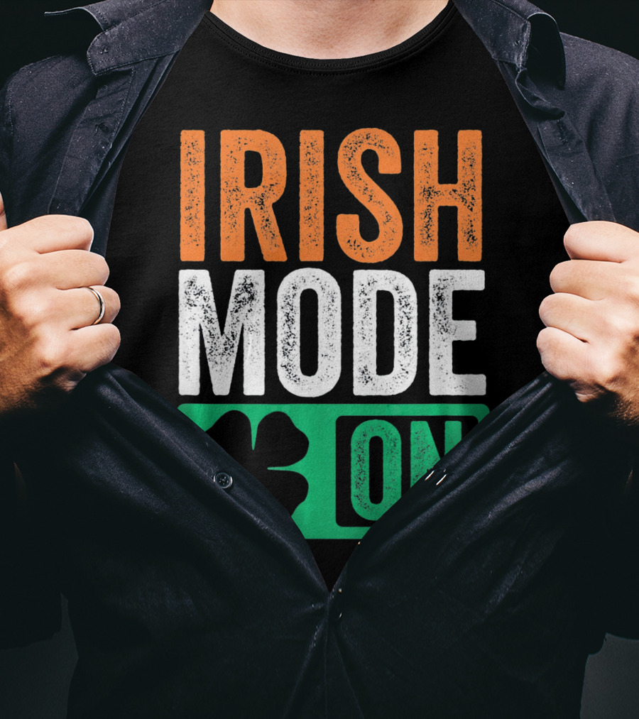 Irish Mode On St Patricks Day Beer Drinking Ireland T-Shirt