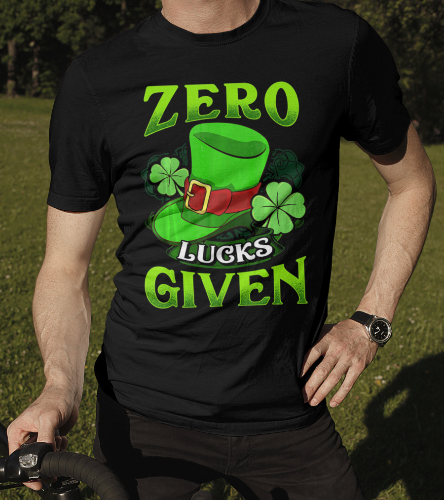 Zero Lucks Given Leprechaun Hat Shamrocks Women Men T-Shirt