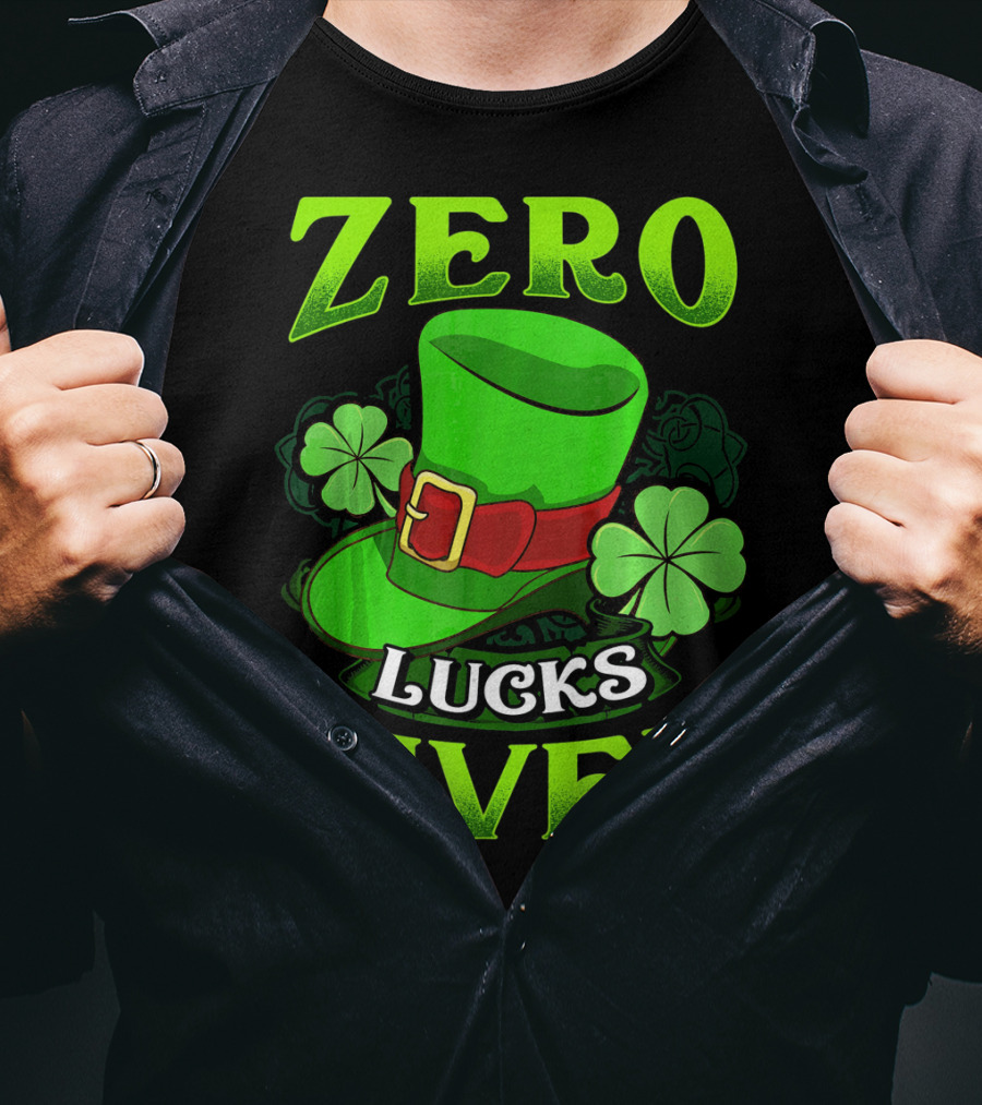 Zero Lucks Given Leprechaun Hat Shamrocks Women Men T-Shirt