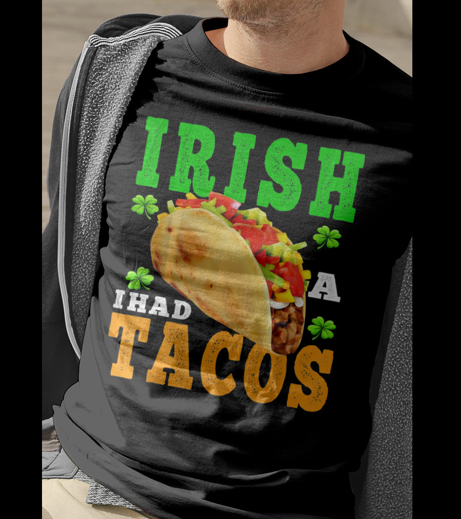 Irish I Had Tacos ShamrockFUN Ireland Flag Co T-Shirt