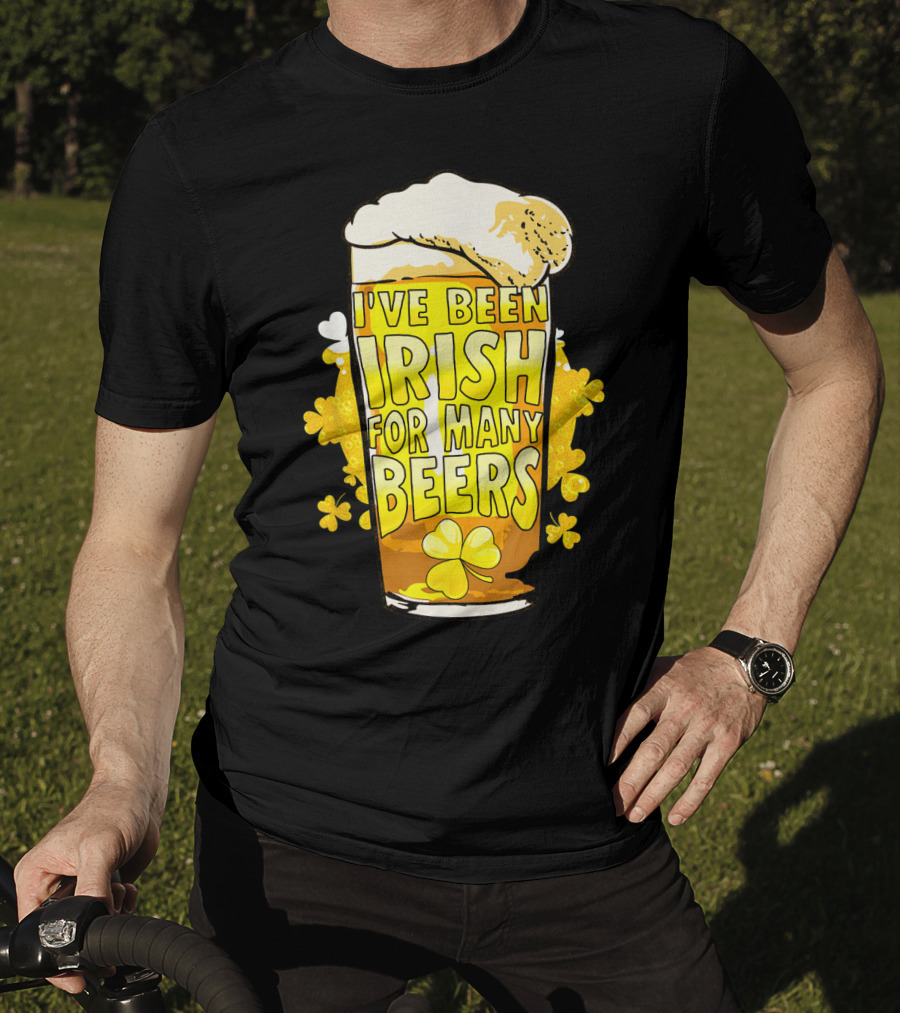 I've Been Irish For Many Beers St Patricks Day Mens Beer T-Shirt