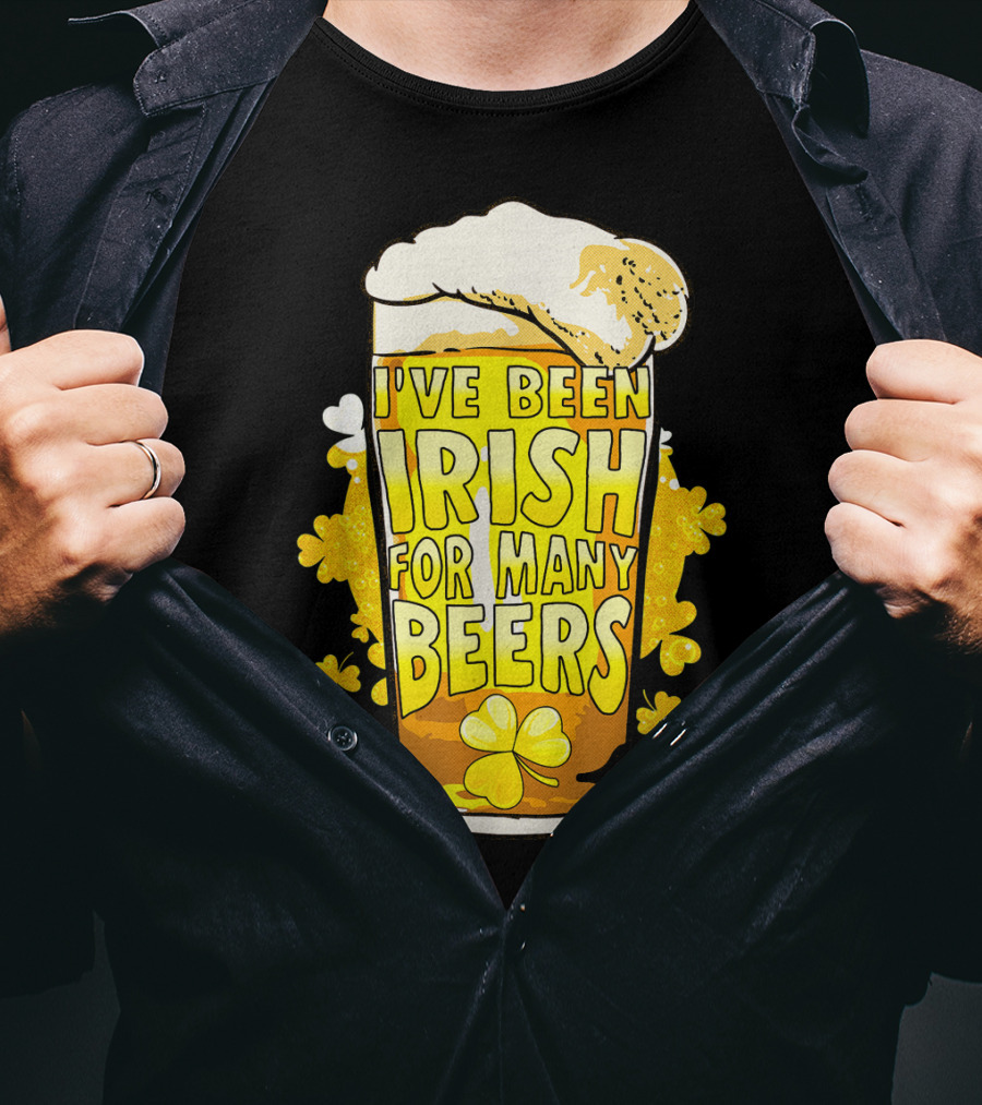 I've Been Irish For Many Beers St Patricks Day Mens Beer T-Shirt