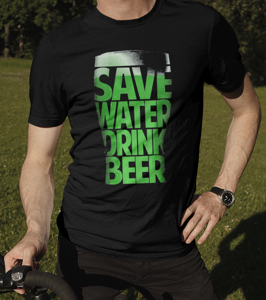 Save Water Drink Beer Funny St Pat Saint Patrick's Day Green Beer Glass T-Shirt