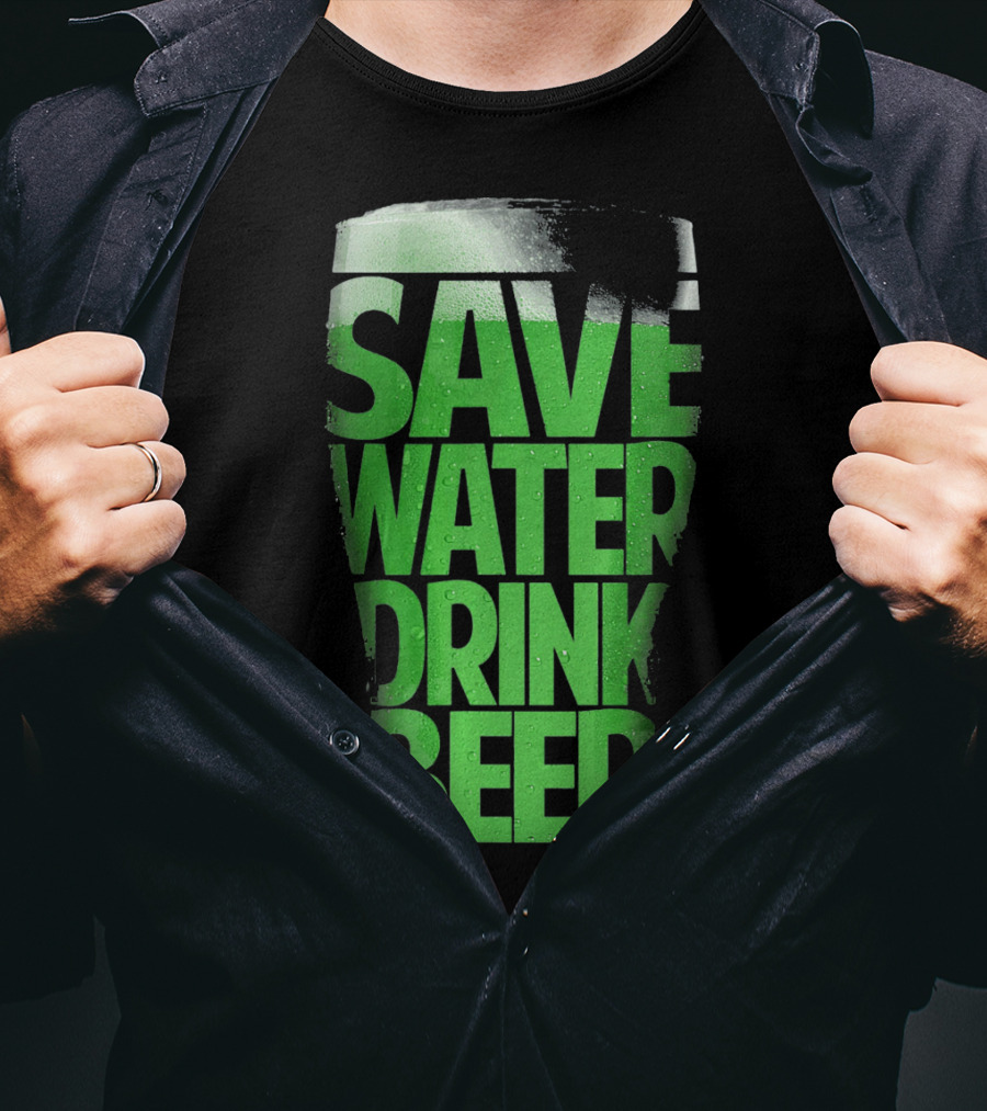 Save Water Drink Beer Funny St Pat Saint Patrick's Day Green Beer Glass T-Shirt