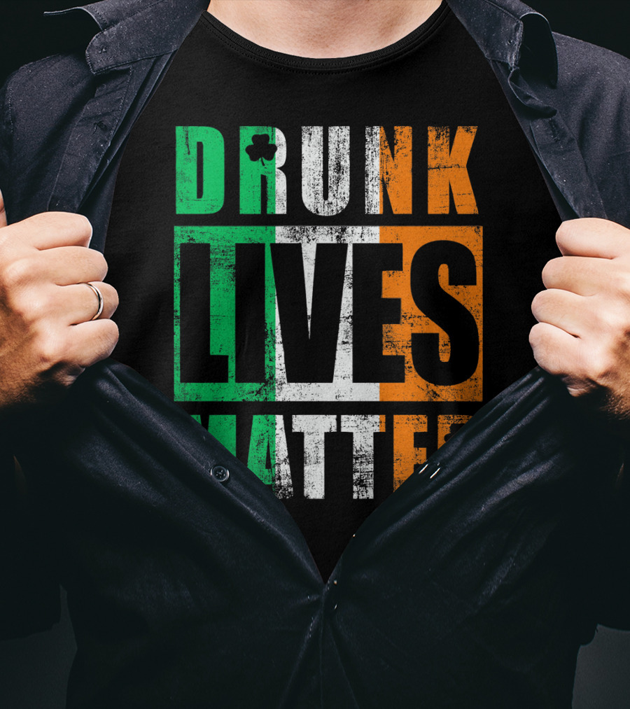 Drunk Lives Matter St Patricks Day Ireland Vintage T-Shirt