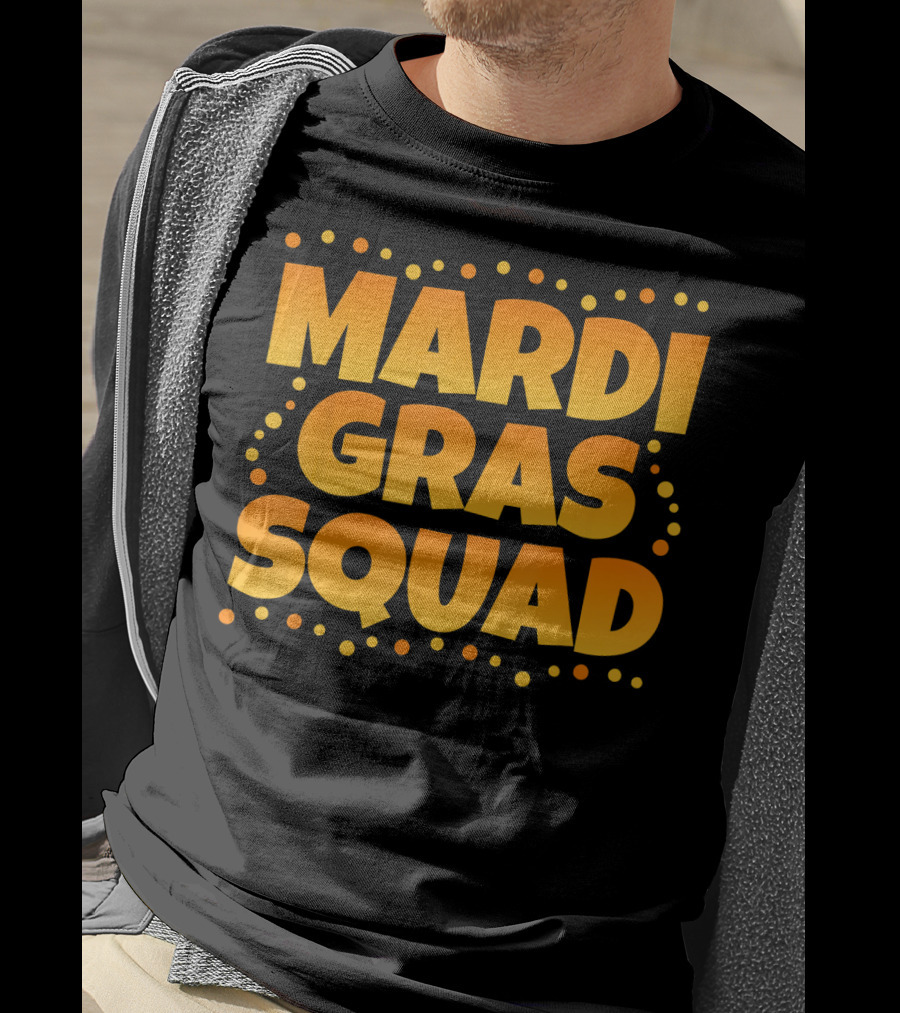 Mardi Gras Squad Funny Mardi Gras Celebration Text With Festive Dots T-Shirt