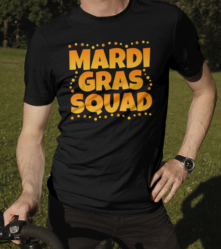 Mardi Gras Squad Funny Mardi Gras Celebration Text With Festive Dots T-Shirt