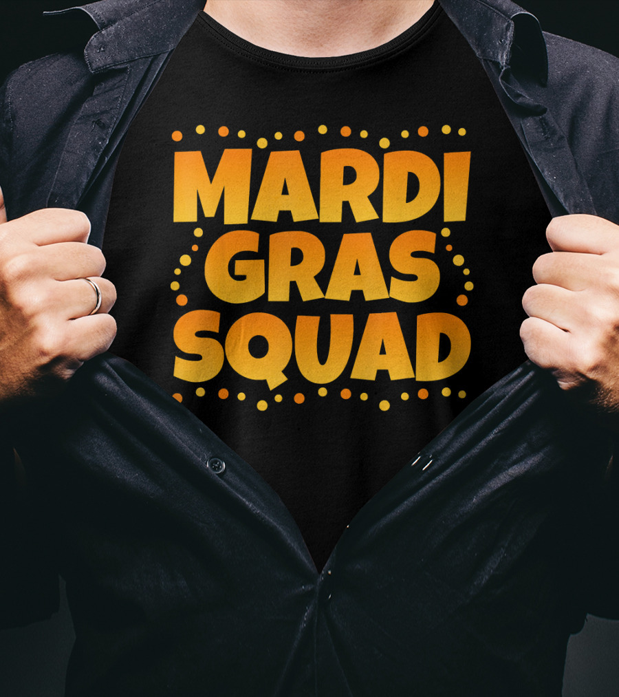 Mardi Gras Squad Funny Mardi Gras Celebration Text With Festive Dots T-Shirt
