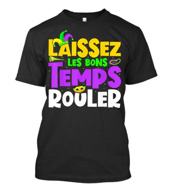 Laissez Les Bons Temps Rouler Mardi Gras New Orleans Party Beads Mask T-Shirt