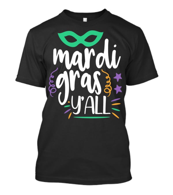 Mardi Gras Y'all Mask And Stars T-Shirt
