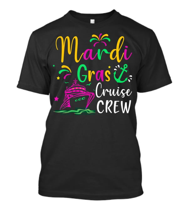 Mardi Gras Cruise Crew Funny Anchor Fireworks Ship T-Shirt