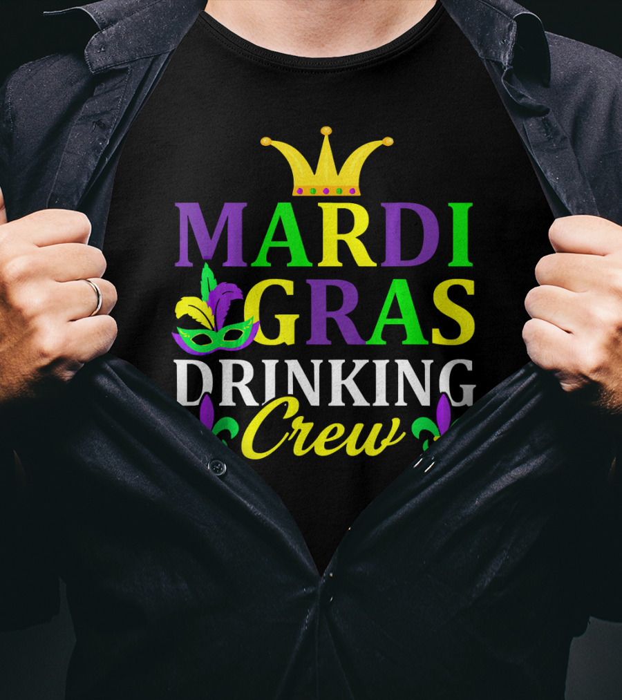 Mardi Gras Drinking Crew Mask And Crown Fleur-de-Lis T-Shirt