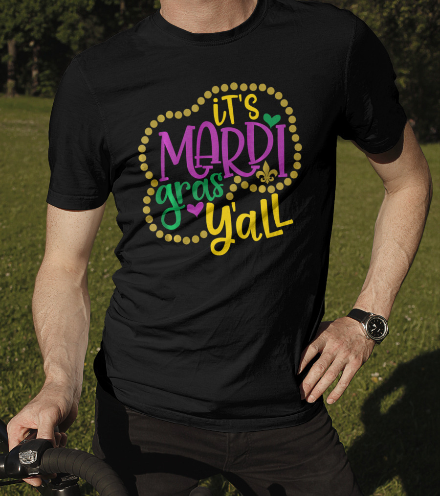 It's Mardi Gras Y'all Party Beads Fleur-de-Lis Hearts T-Shirt