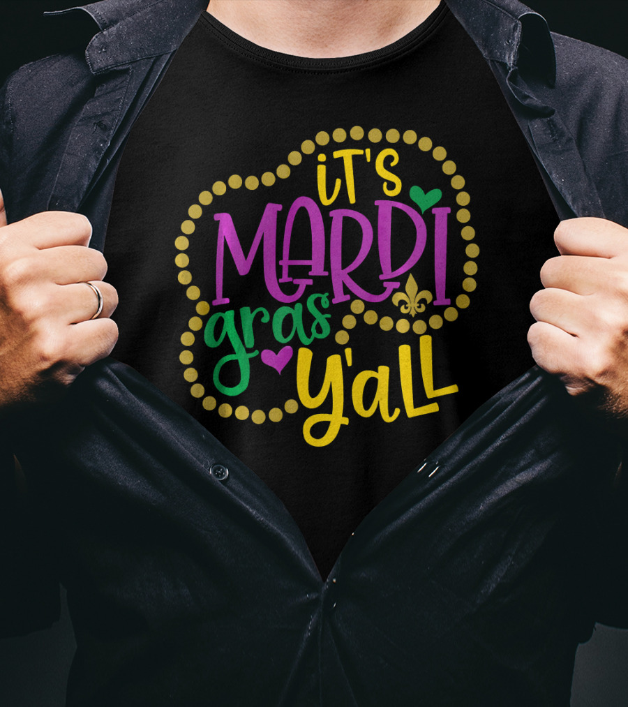 It's Mardi Gras Y'all Party Beads Fleur-de-Lis Hearts T-Shirt
