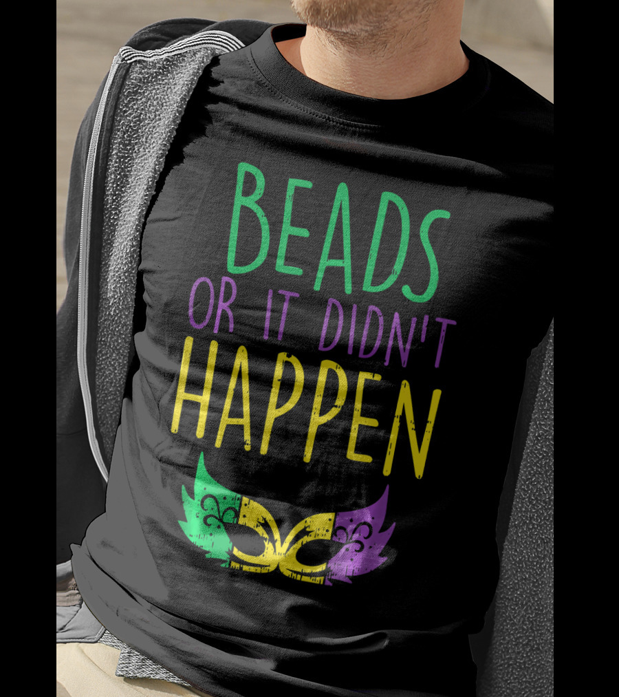 Beads Or It Didn't Happen Jester Mask Mardi Gras Colors T-Shirt