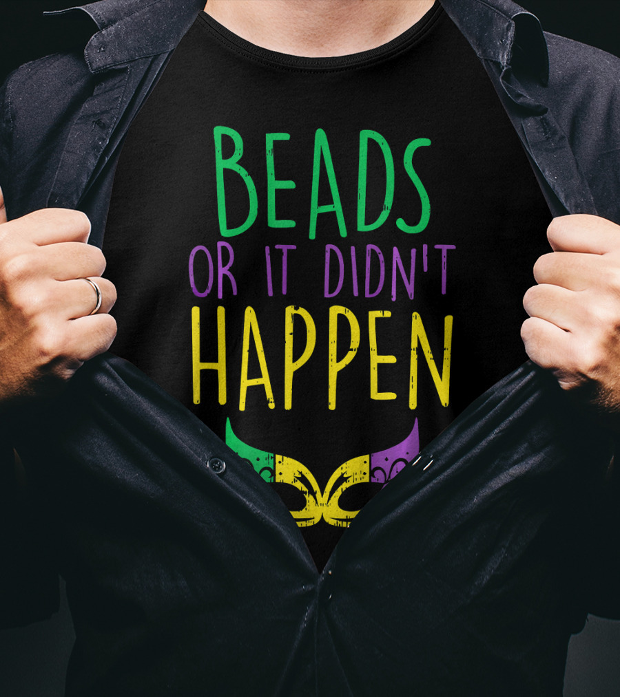 Beads Or It Didn't Happen Jester Mask Mardi Gras Colors T-Shirt