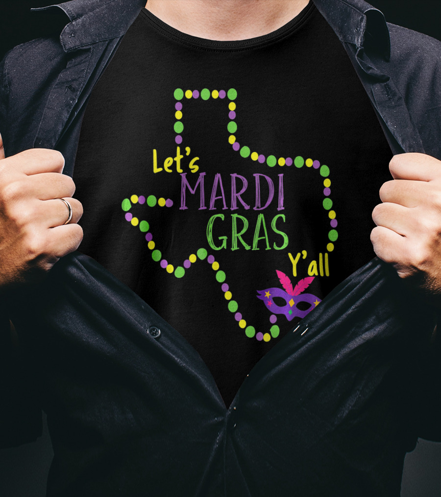 Let's Mardi Gras Y'all Texas Lone Star State T-Shirt