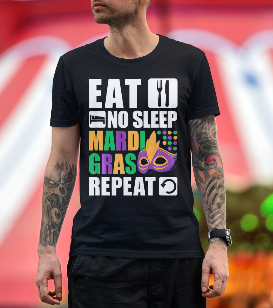 Eat No Sleep Mardi Gras Repeat Mask Icons T-Shirt