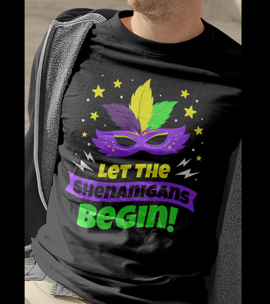 Let The Shenanigans Begin Mardi Gras Mask Stars Feathers T-Shirt