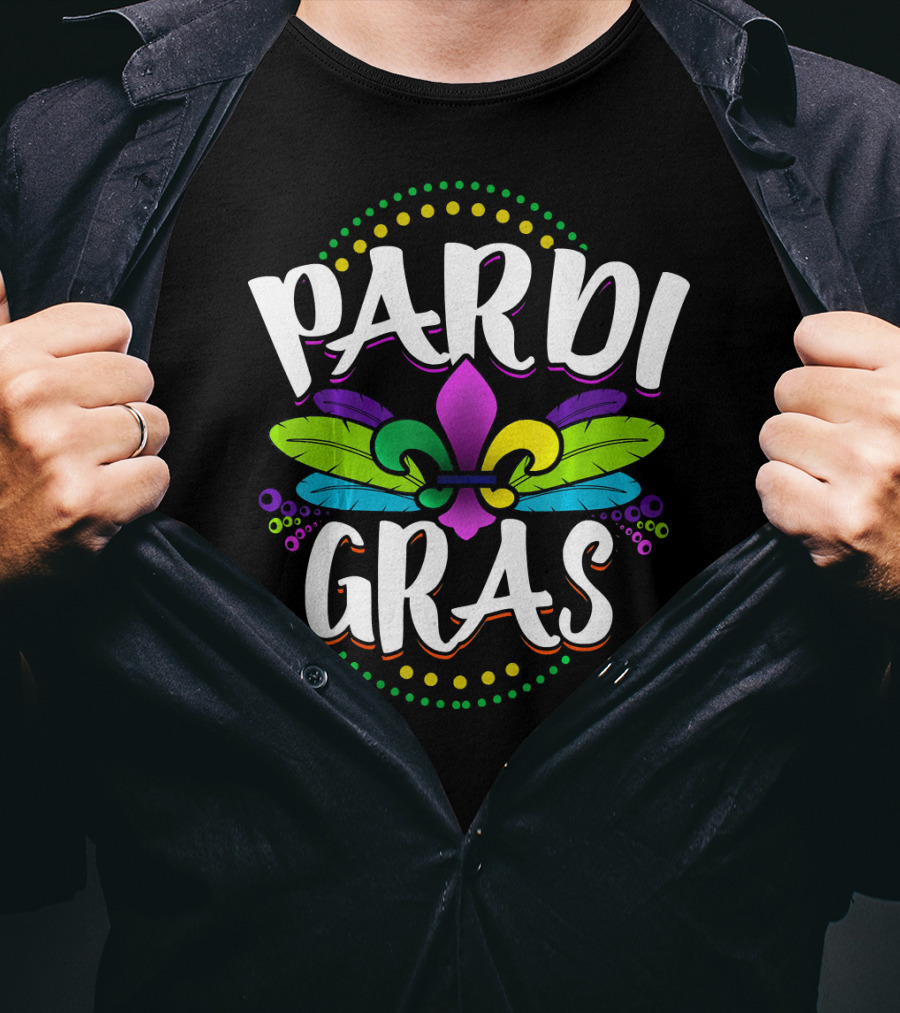 Pardi Gras Funny Mardi Gras Fat Tuesday Party T-Shirt