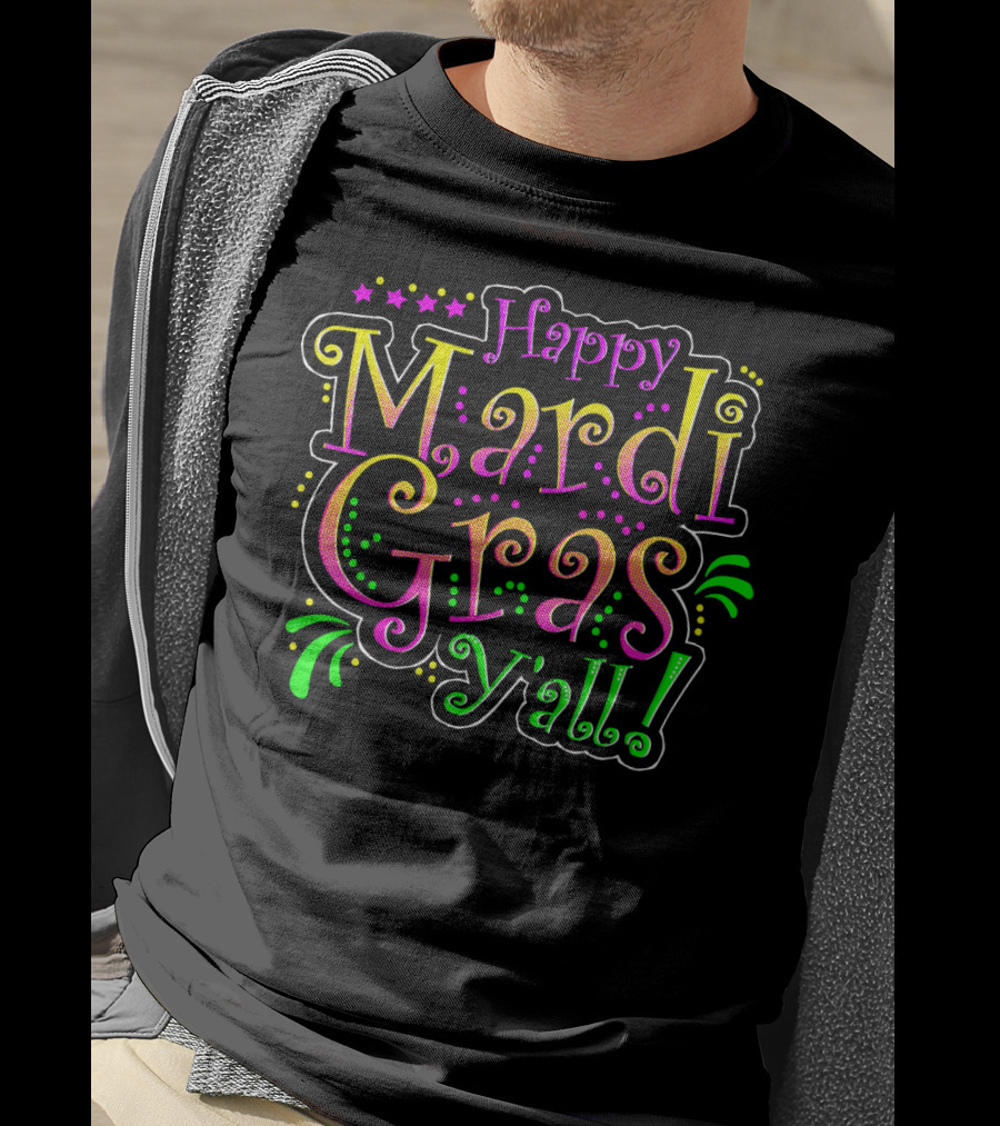 Happy Mardi Gras Y'all Party Parade T-Shirt