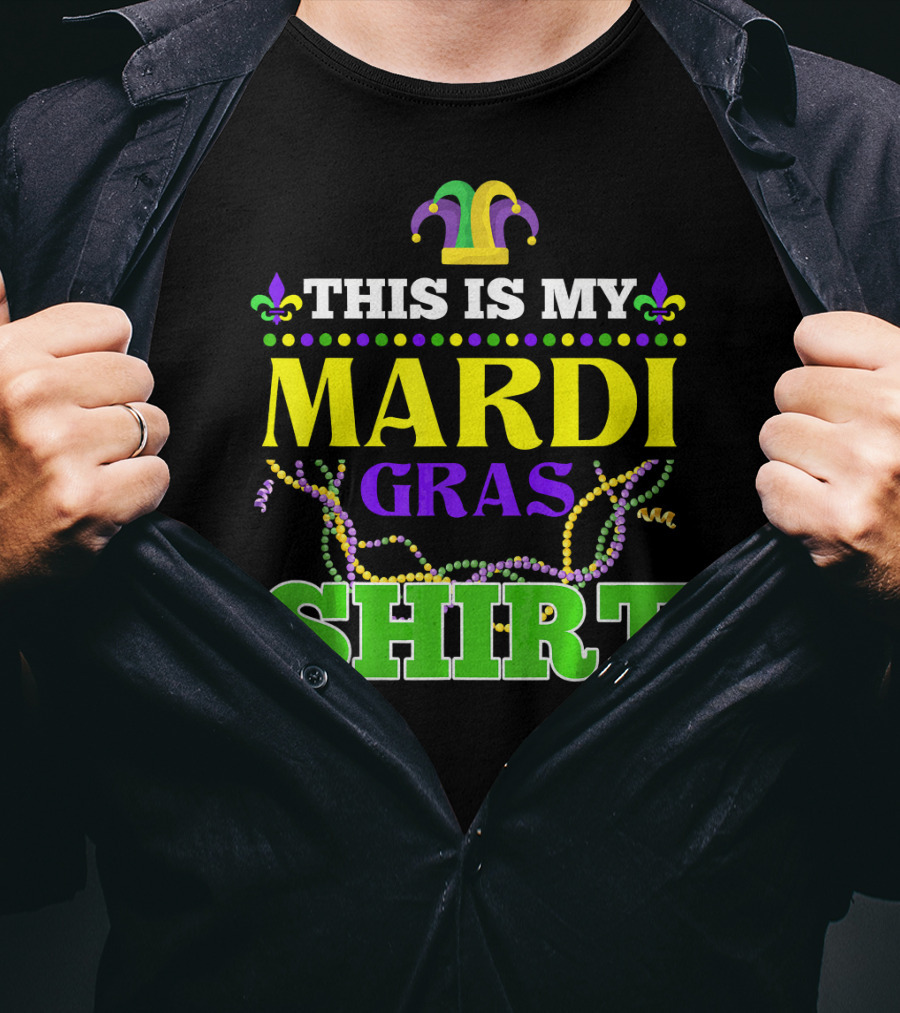 This Is My Mardi Gras Shirt Funny Beads Fleur De Lis Jester Hat T-Shirt