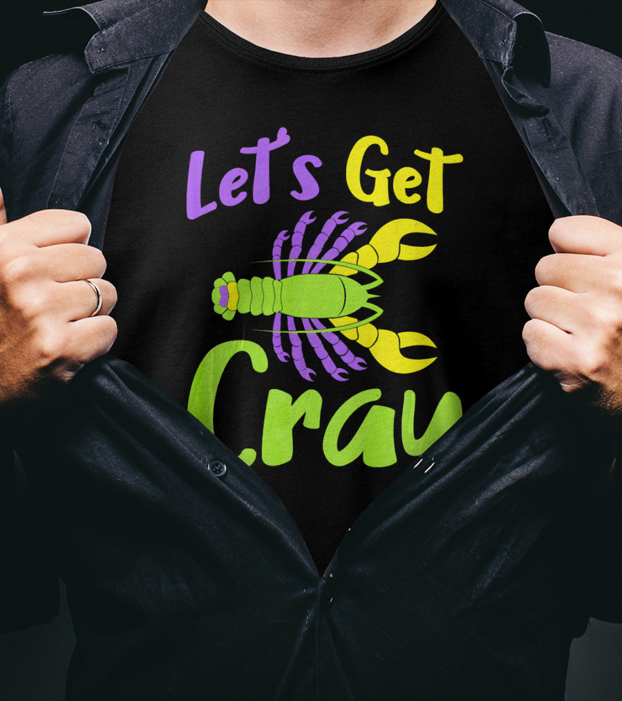 Let's Get Cray Funny Mardi Gras Crawfish T-Shirt