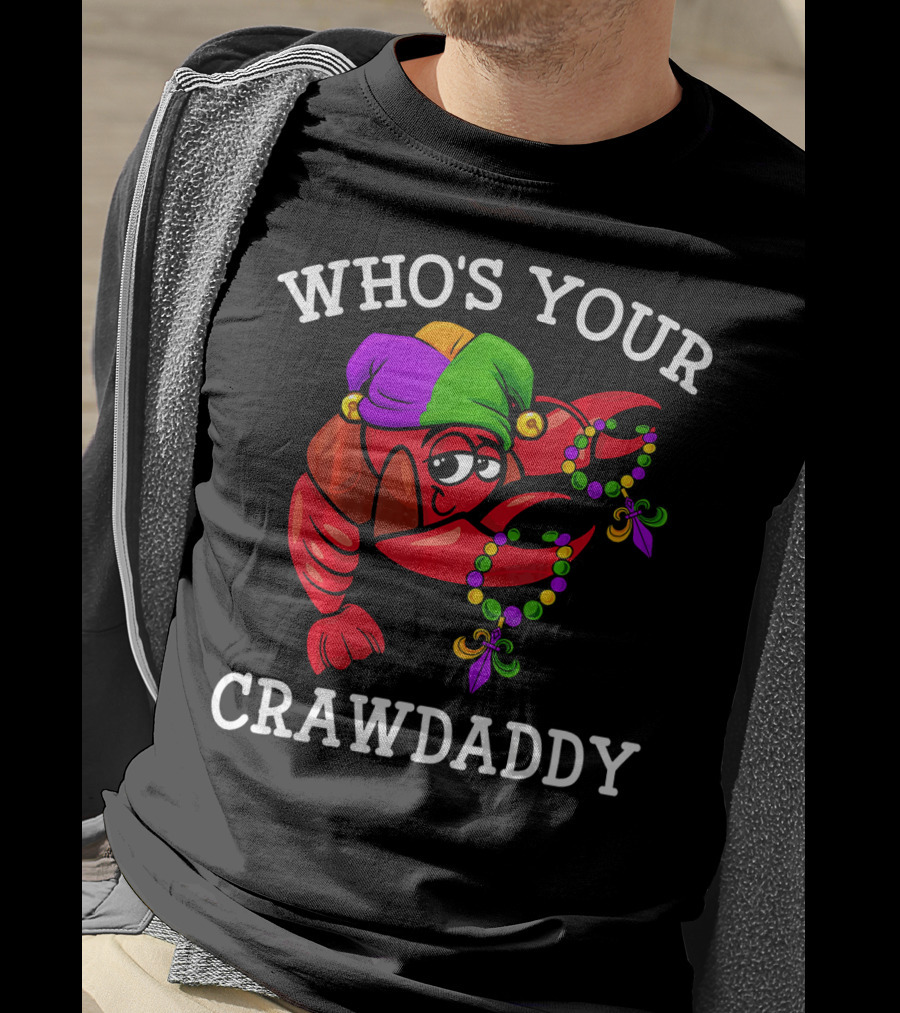 Funny Mardi Gras Who's Your Crawdaddy Dabbing Crawfish T-Shirt