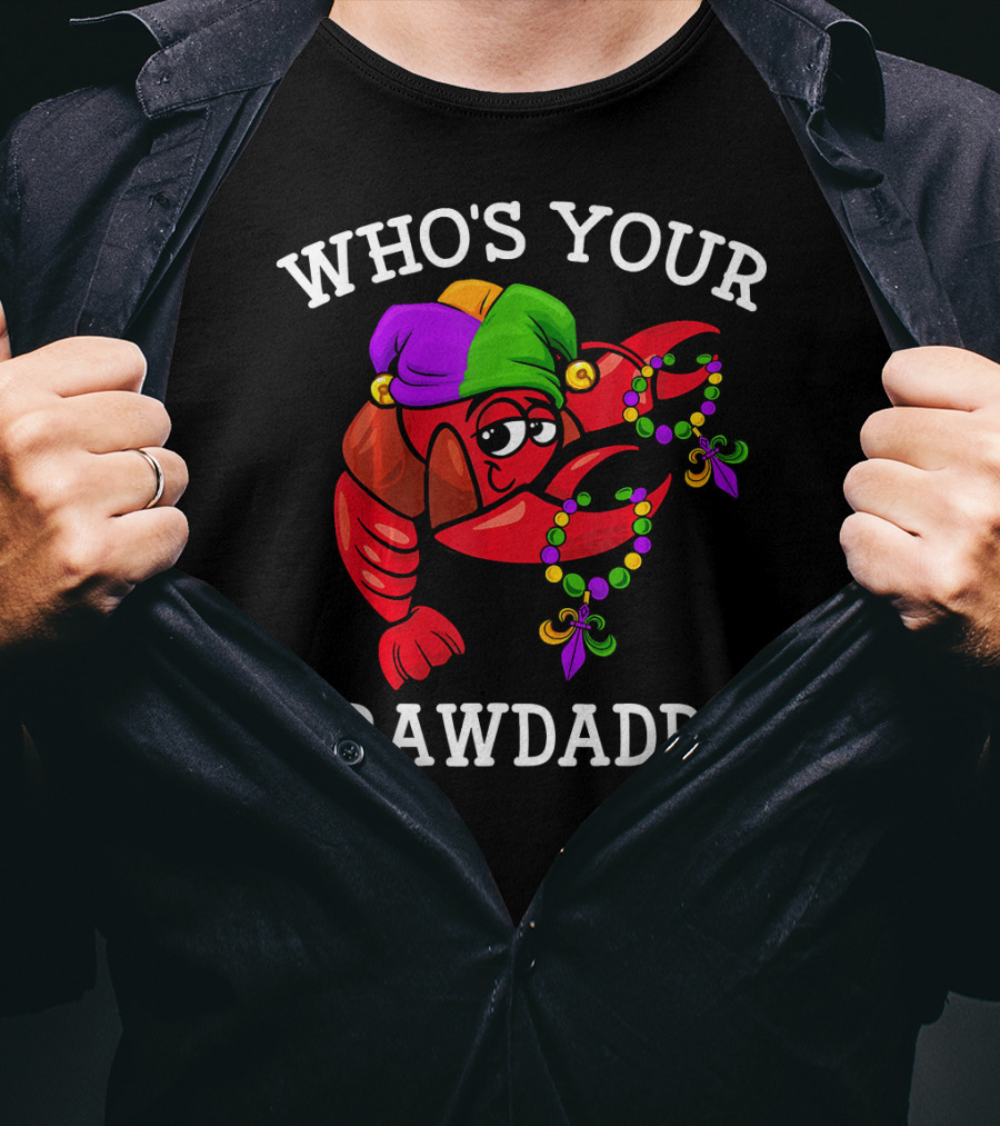 Funny Mardi Gras Who's Your Crawdaddy Dabbing Crawfish T-Shirt