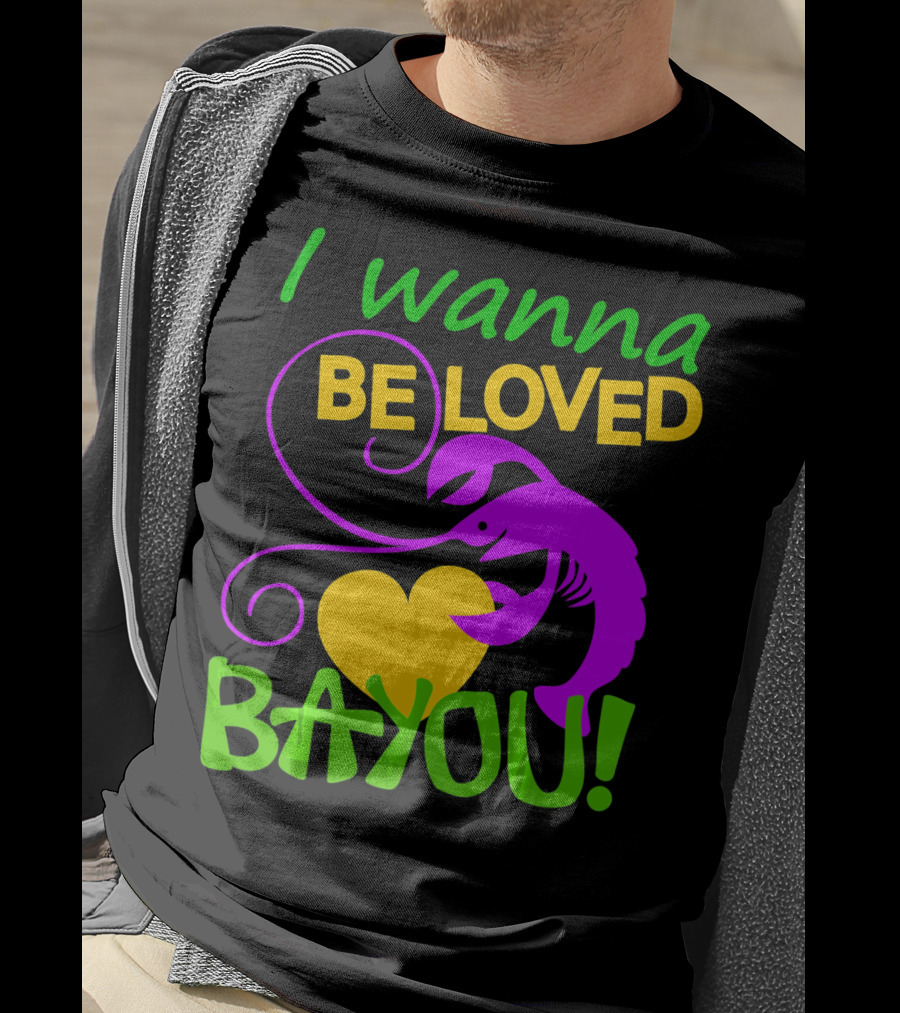 I Wanna Be Loved Bayou Crawfish Heart Mardi Colors T-Shirt