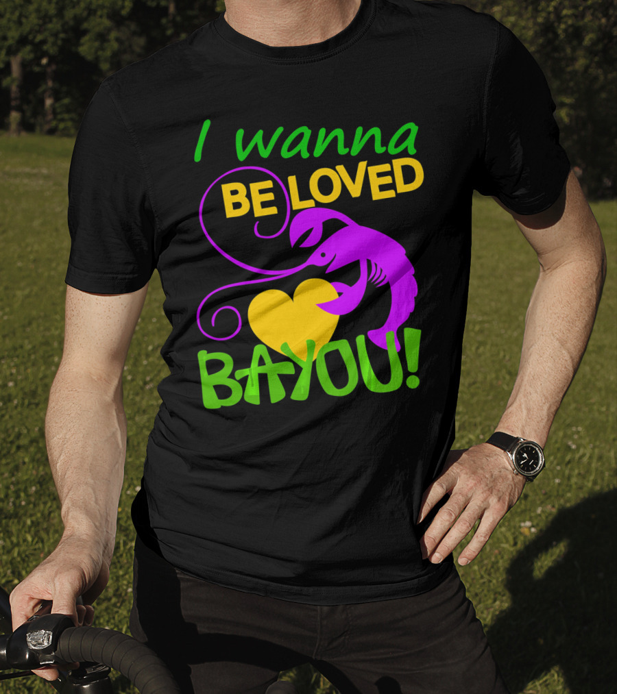 I Wanna Be Loved Bayou Crawfish Heart Mardi Colors T-Shirt