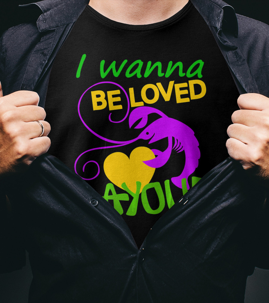 I Wanna Be Loved Bayou Crawfish Heart Mardi Colors T-Shirt