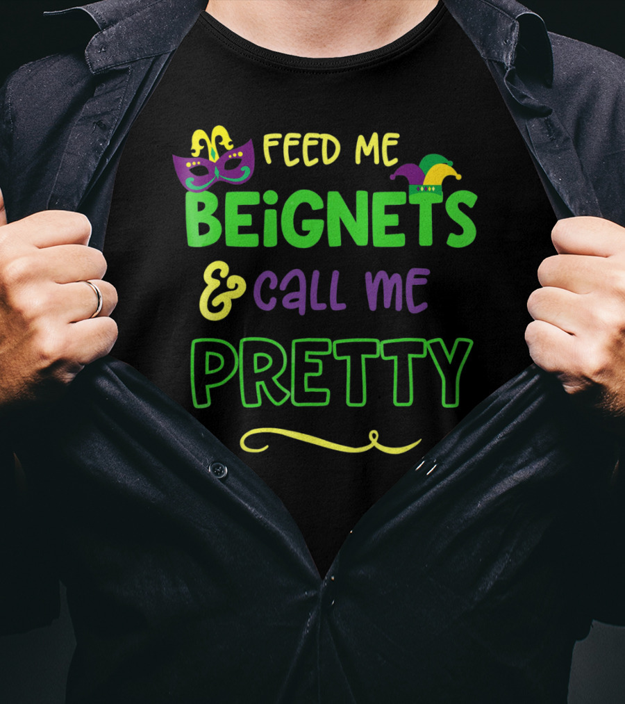 Feed Me Beignets And Call Me Pretty Mardi Gras Mask Jester Hat T-Shirt