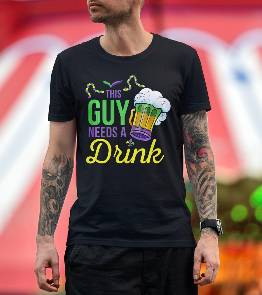This Guy Needs A Drink Mardi Gras Costume Beads and Beer T-Shirt