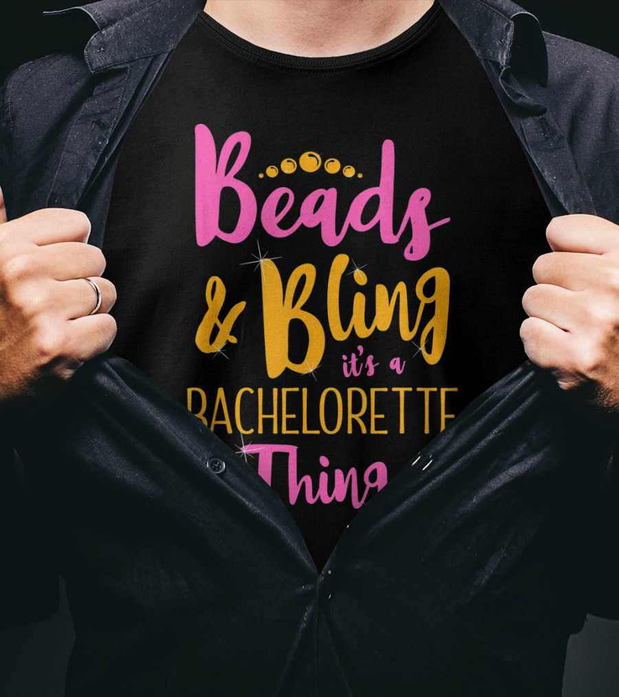 Beads And Bling It's A Bachelorette Thing Mardi Gras Bachelorette Party T-Shirt