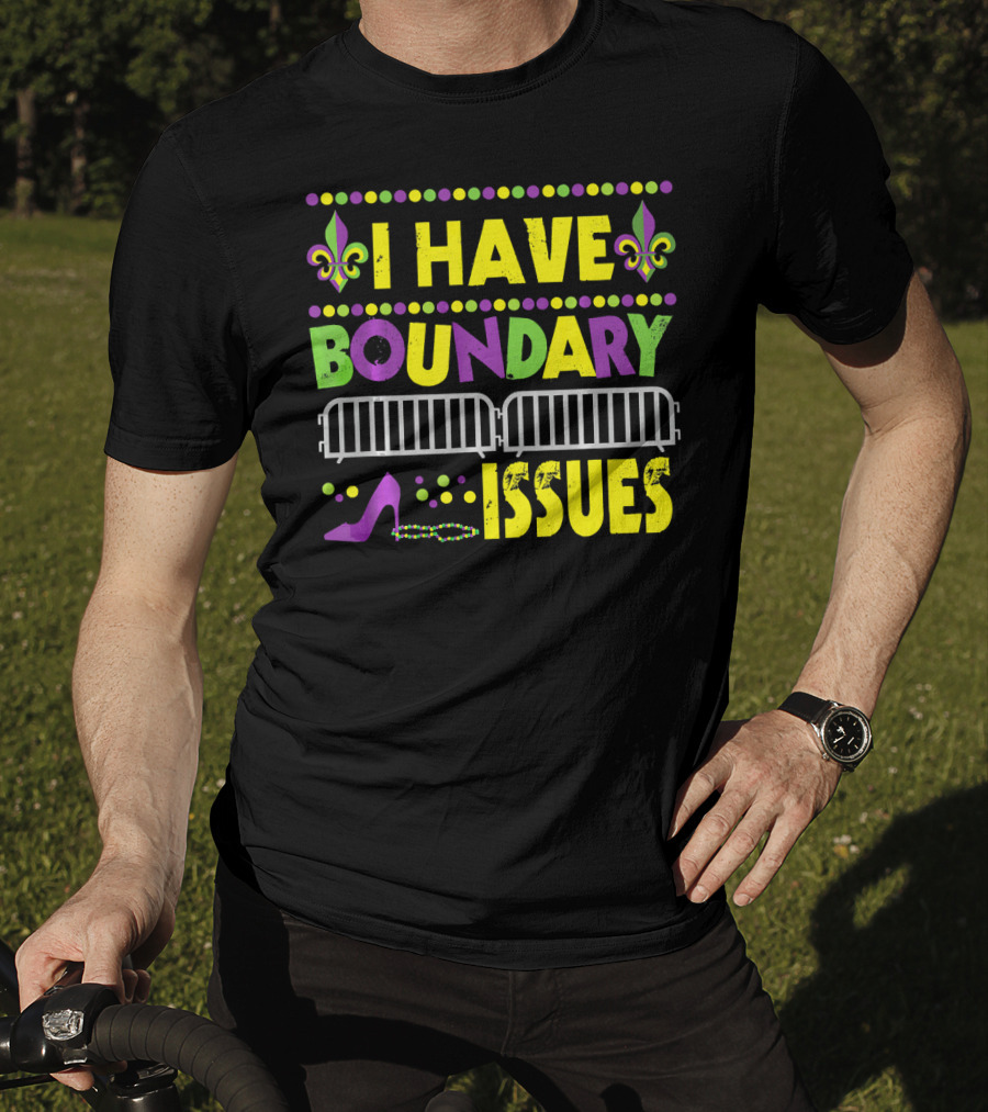 I Have Boundary Issues Mardi Gras New Orleans Fleur-de-Lis High Heel Beads T-Shirt