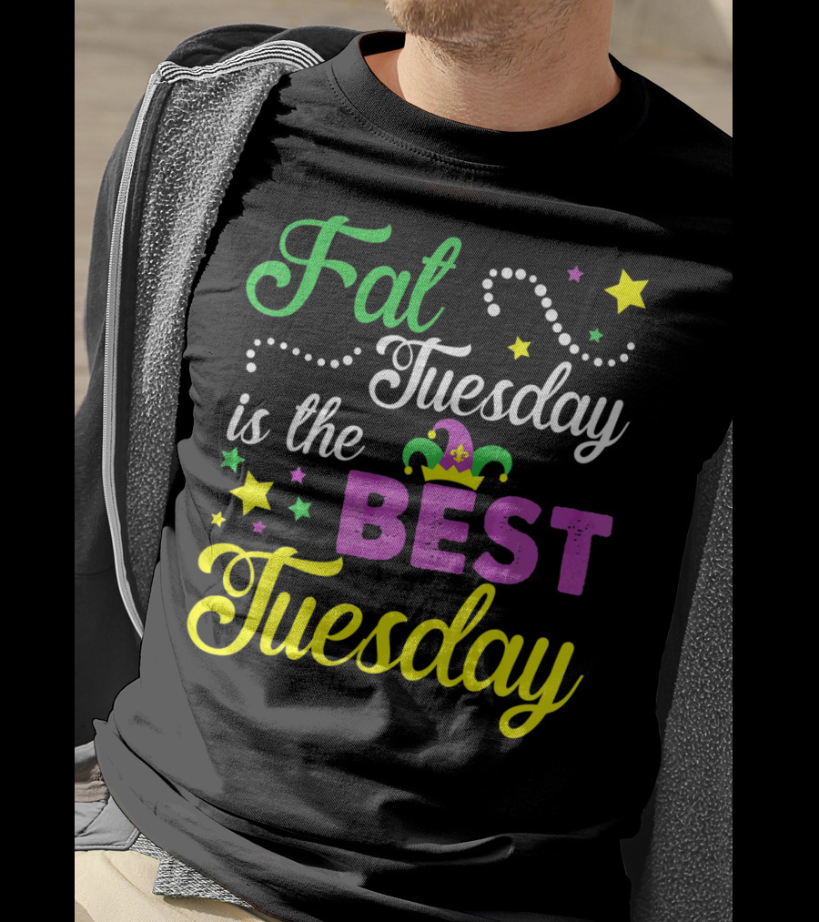 Fat Tuesday Is The Best Tuesday Mardi Gras Stars T-Shirt